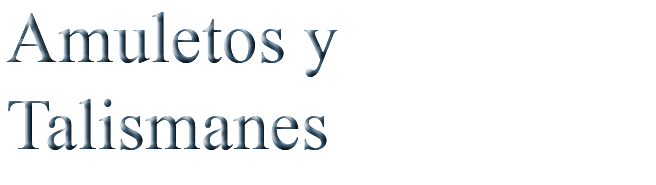 Amuletos y Talismanes